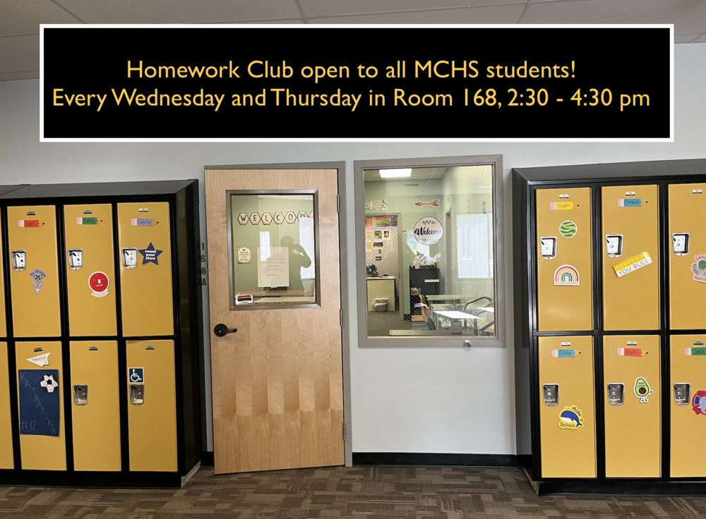 Homework club 2:30 - 4:30 Wed & Thursday room 168