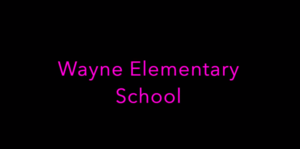 Wayne Elementary School Message to Students
